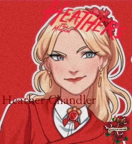HEATHERS | Heather Chandler